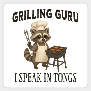Grilling Guru, I Speak In Tongs, funny raccoon grill design Sticker